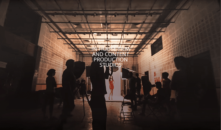 In-house film and content production studios -  We create all of our content in-house to maintain quality standards and make sure our creative products are brought to life as imagined.